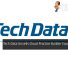 Tech Data Unveils Cloud Practice Builder Expansion 39
