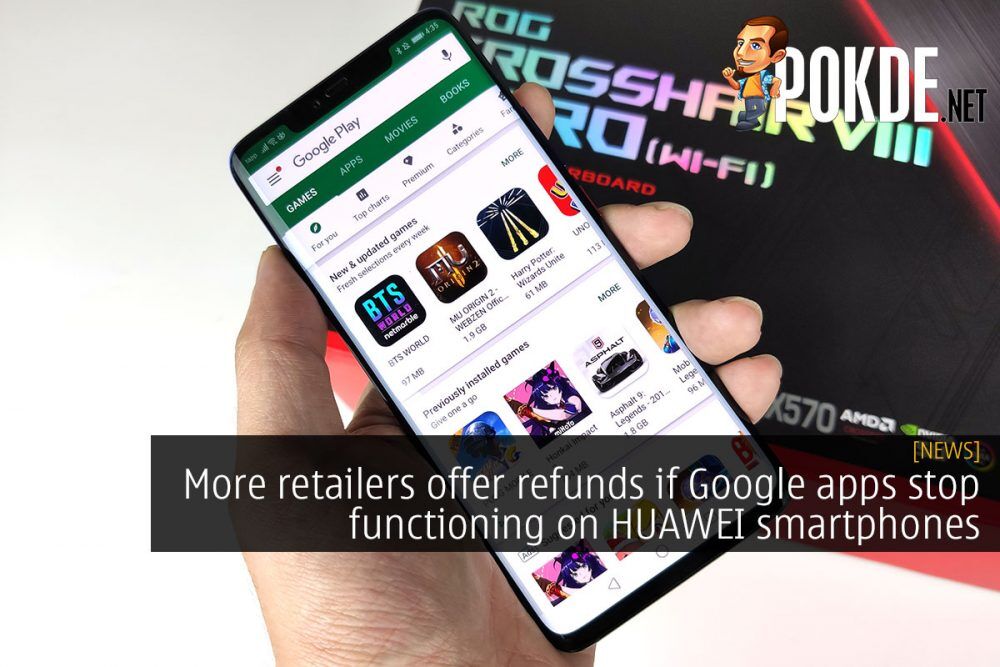 More retailers offer refunds if Google apps stop functioning on HUAWEI smartphones 26