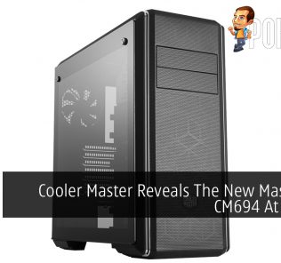 Cooler Master Reveals The New MasterBox CM694 At RM499 41