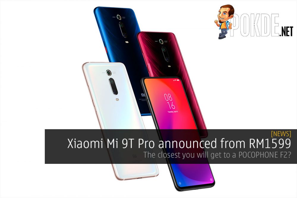 Xiaomi Mi 9T Pro announced from RM1599 — the closest you will get to a POCOPHONE F2? 25