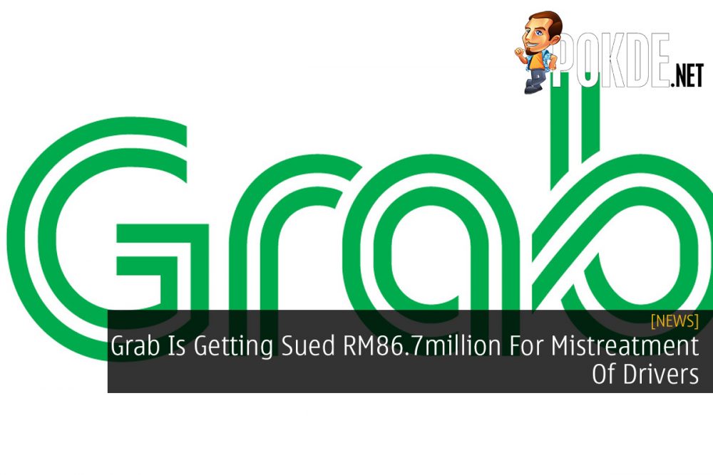 Grab Is Getting Sued RM86.7million For Mistreatment Of Drivers 23