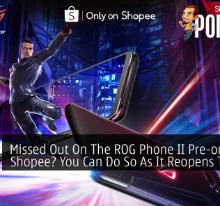 Missed Out On The ROG Phone II Pre-order On Shopee? You Can Do So As It Reopens Tonight 43