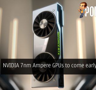 NVIDIA 7nm Ampere GPUs to come early 2020? 33