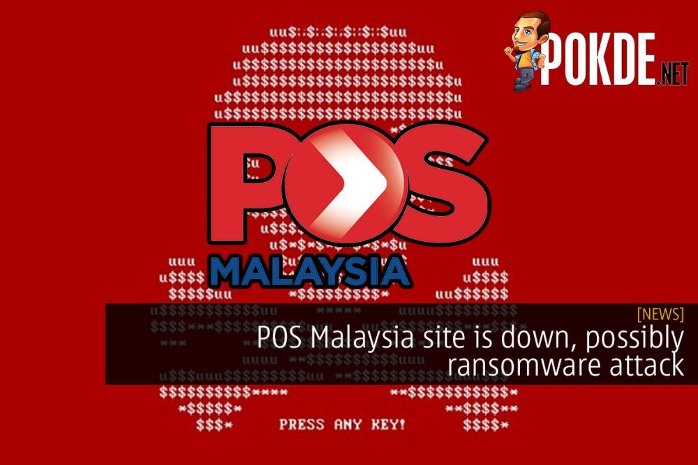 POS Malaysia site is down, possibly a ransomware attack 28