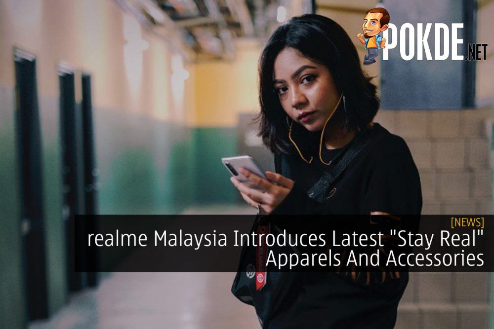 realme Malaysia Introduces Latest "Stay Real" Apparels And Accessories 30