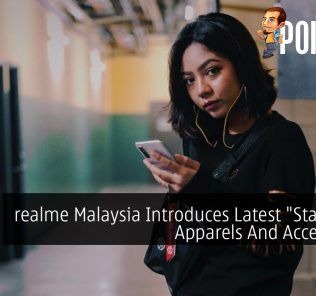 realme Malaysia Introduces Latest "Stay Real" Apparels And Accessories 33