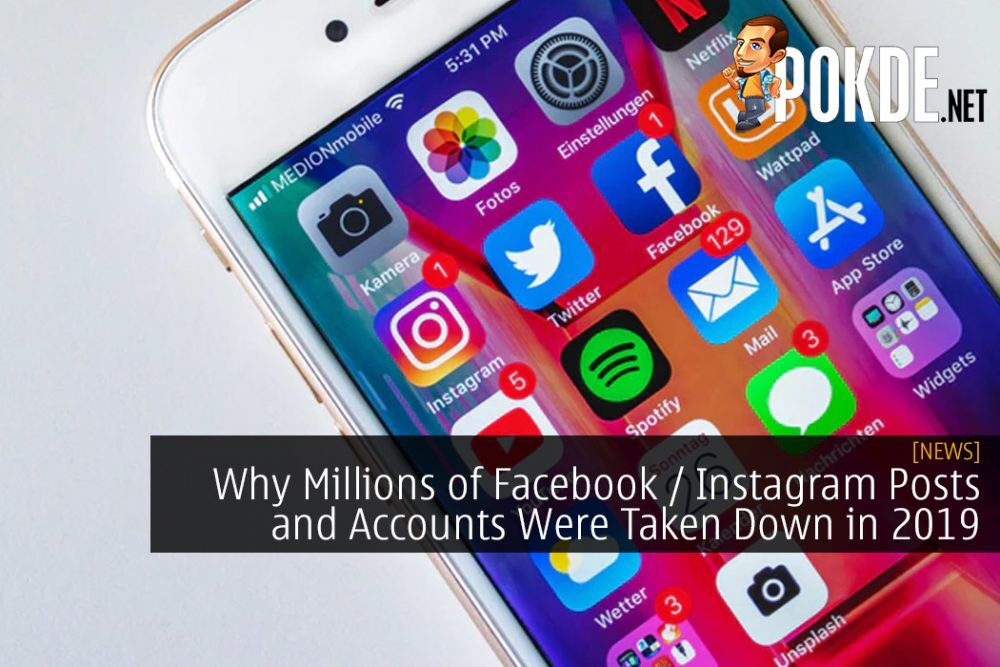 This is Why Millions of Facebook / Instagram Posts and Accounts Were Taken Down in 2019