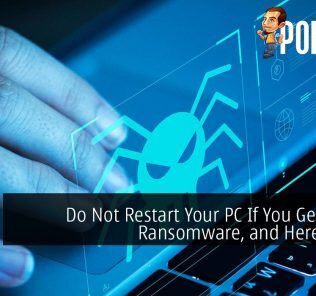 Do Not Restart Your PC If You Get Hit By Ransomware, and Here's Why