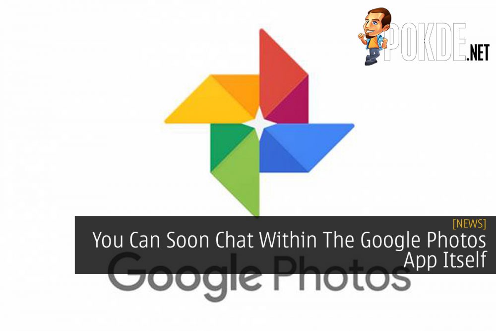 You Can Soon Chat Within The Google Photos App Itself 35