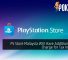 PS Store Malaysia Will Have Additional 6% Charge for Tax in 2020