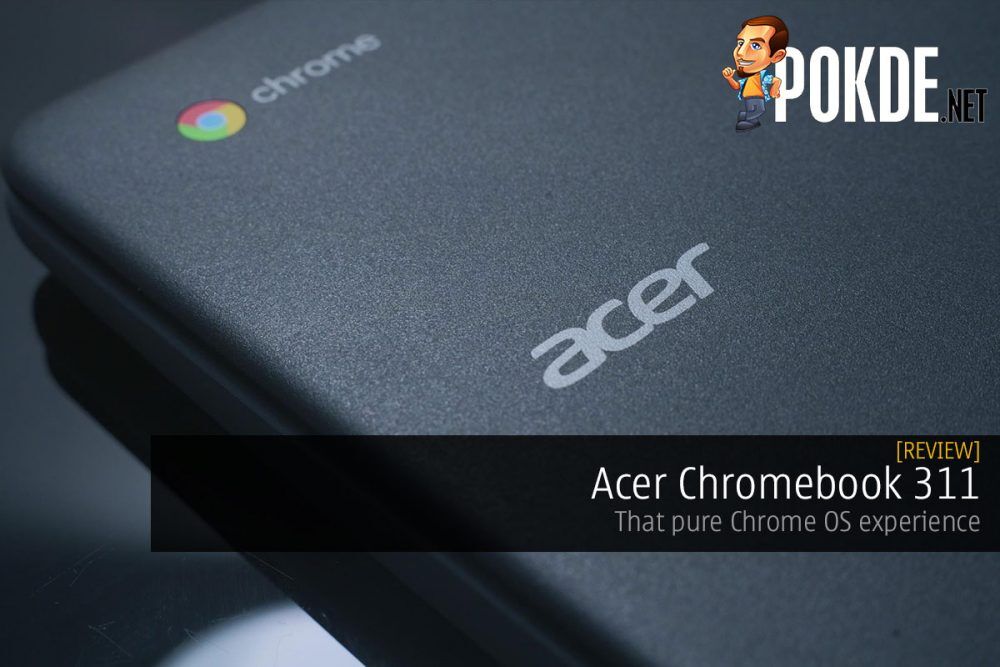 Acer Chromebook 311 Review — that pure Chrome OS experience 34