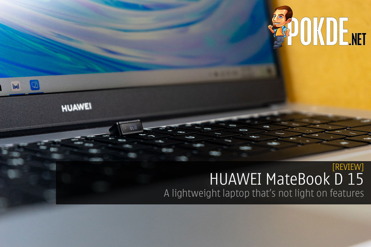 HUAWEI MateBook D 15 Review — A Lightweight Laptop That's Not Light On Features –
