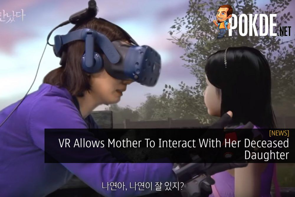VR Allows Mother To Interact With Her Deceased Daughter 26