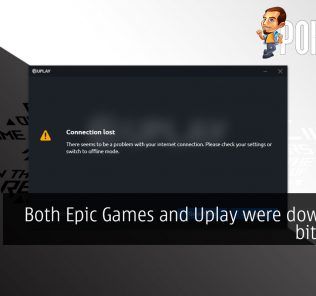 Both Epic Games and Uplay were down for a bit earlier 30