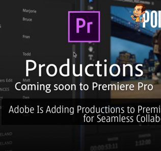 Adobe Is Adding Productions to Premiere Pro for Seamless Collaboration 27