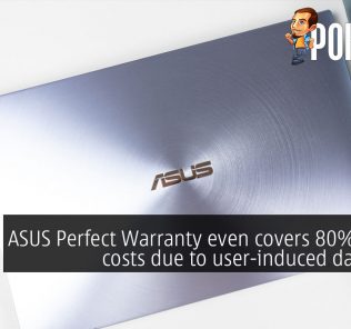 ASUS Perfect Warranty even covers 80% repair costs due to user-induced damages 33