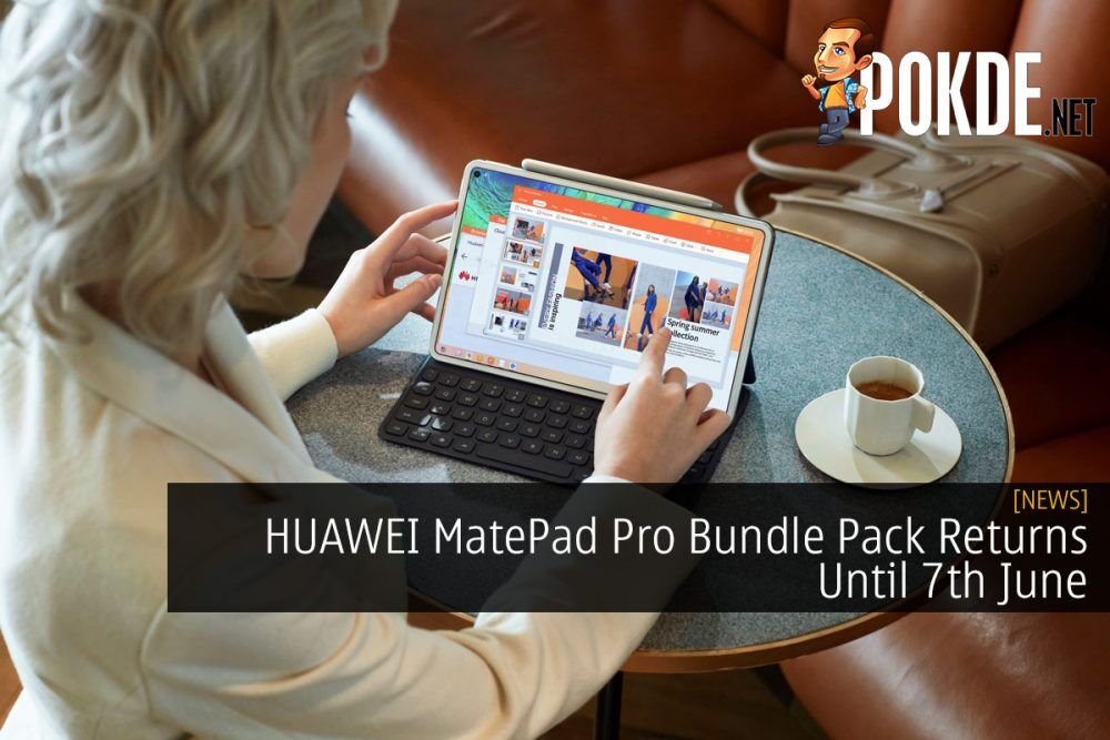 HUAWEI MatePad Pro Bundle Pack Returns Until 7th June 22