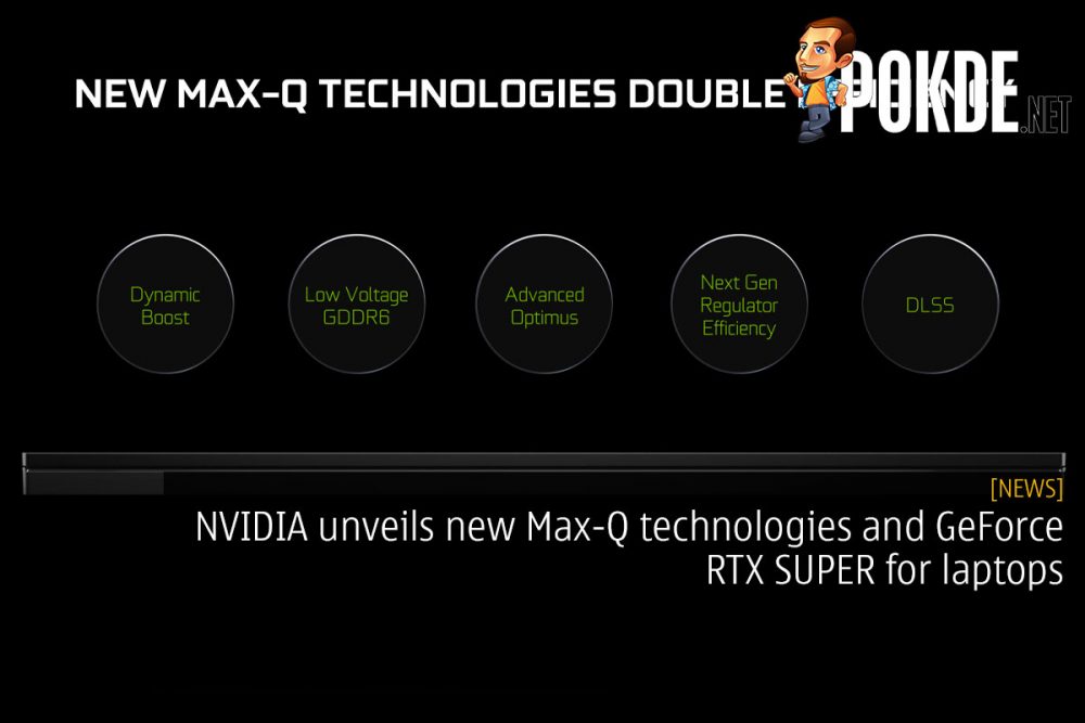 NVIDIA unveils new Max-Q technologies and GeForce RTX SUPER for laptops 34