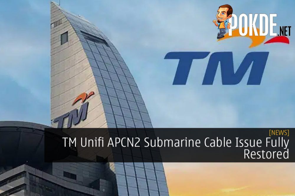 TM Unifi APCN2 Submarine Cable Issue Fully Restored 24