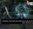 Modder Patched Bloodborne to Run at 60 FPS But There is a Catch