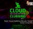 Razer Cloud Clubbing Returns Tonight After Great Crowd Response 31