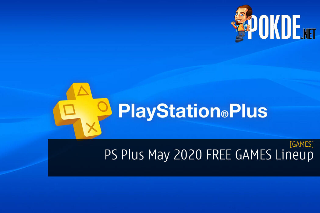 PS Plus May 2020 FREE GAMES Lineup Flex That Creative Muscle