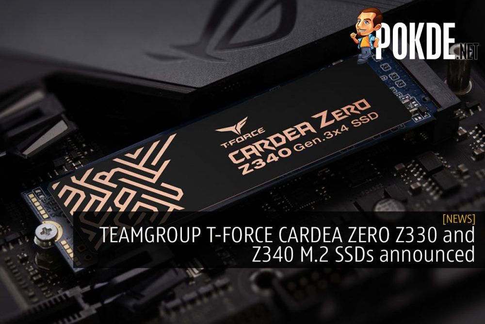 TEAMGROUP T-FORCE CARDEA ZERO Z330 and Z340 M.2 SSDs announced 30
