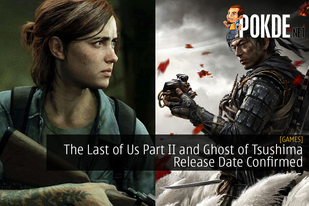 The Last of Us Part II,' 'Ghost of Tsushima' Get New Release Dates