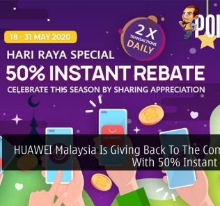 HUAWEI Malaysia Is Giving Back To The Community With 50% Instant Rebates 30