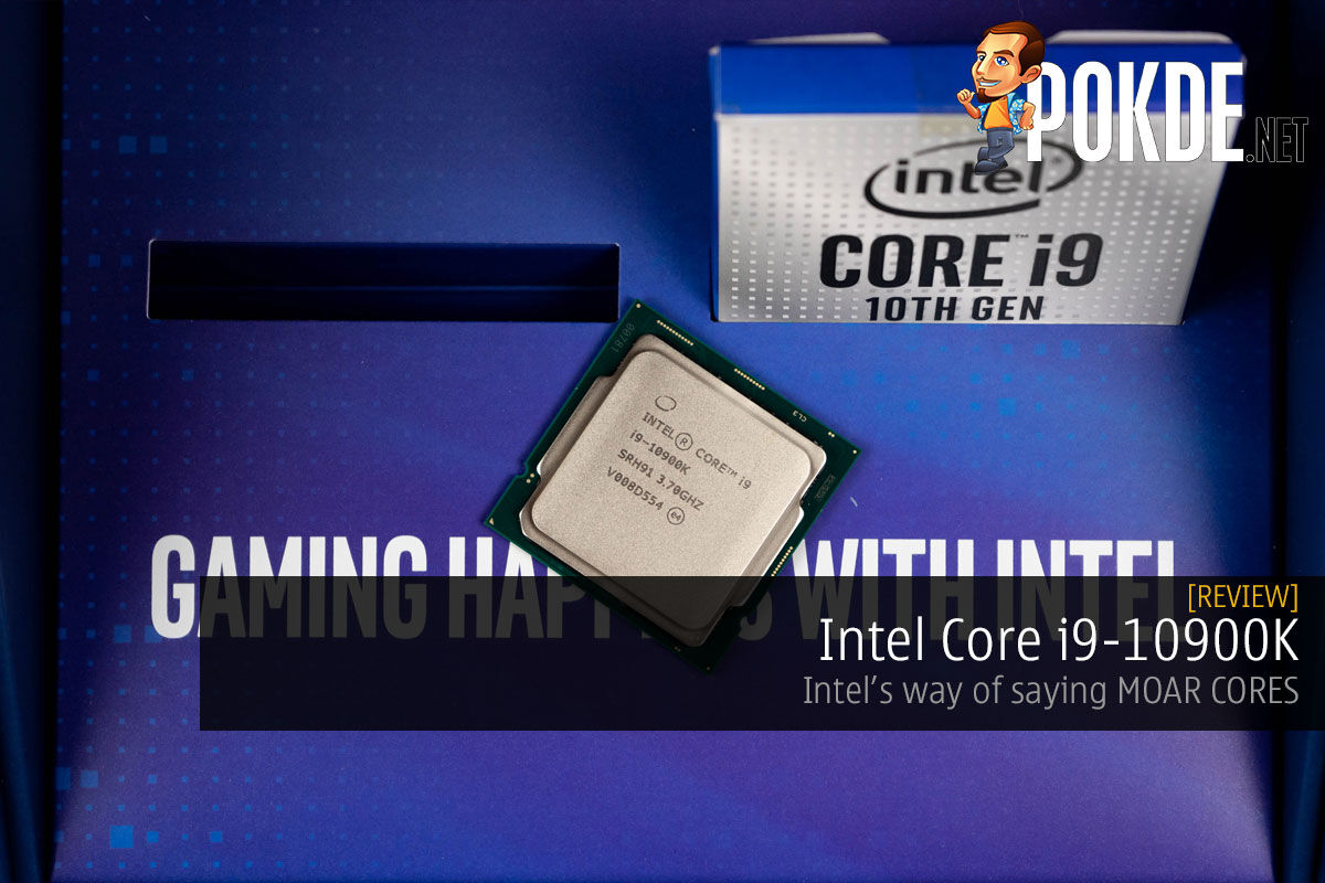 Intel Core I9-10900K Review — Intel's Way Of Saying MOAR CORES –