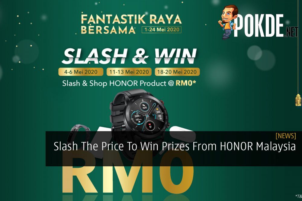 Slash The Price To Win Prizes From HONOR Malaysia 25