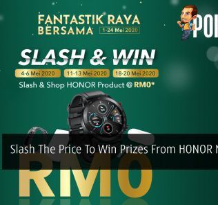 Slash The Price To Win Prizes From HONOR Malaysia 29