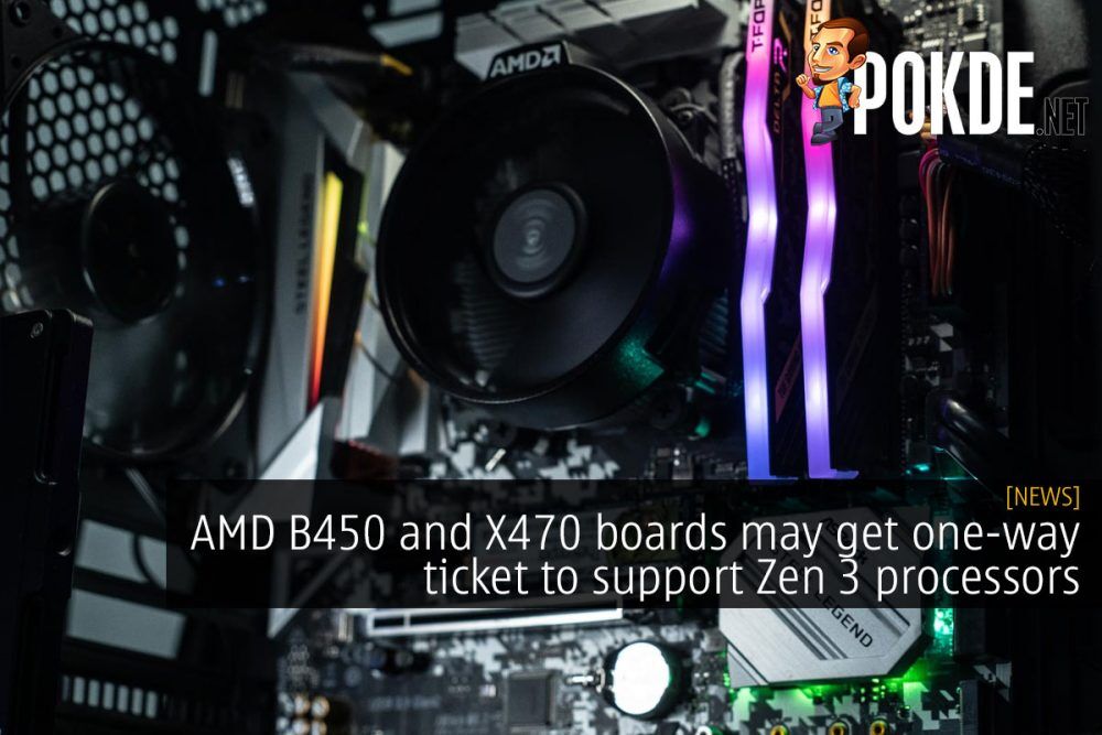 AMD B450 And X470 Boards May Get One way Ticket To Support Zen 3