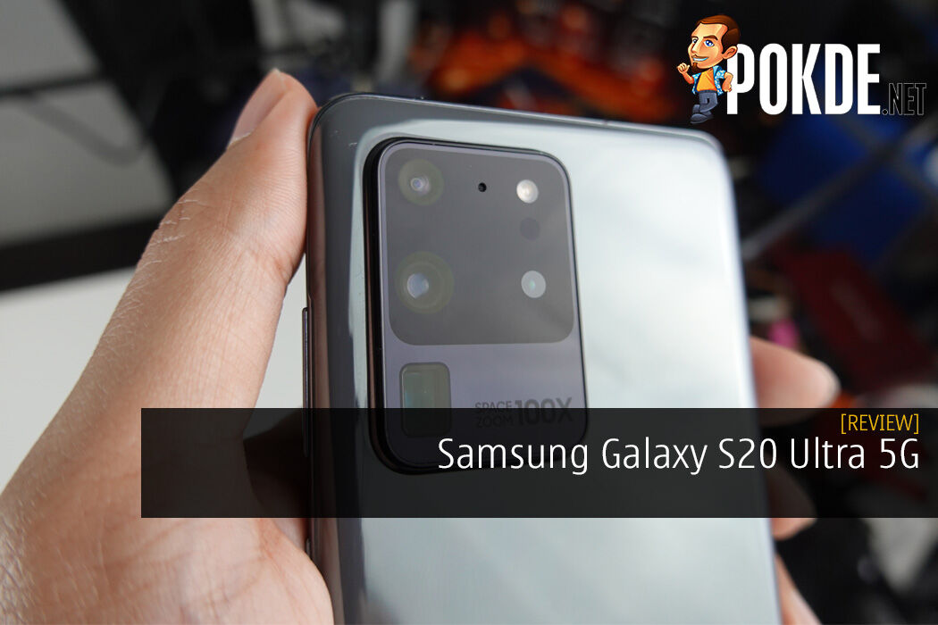 Samsung Galaxy S20 Ultra 5G Review - Ultra Indulgence –