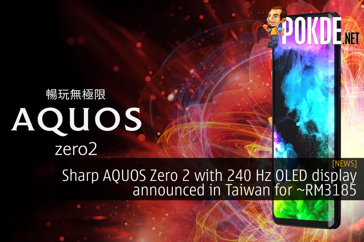 Sharp AQUOS Zero 2 With 240 Hz OLED Display Announced In Taiwan