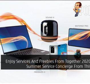 Enjoy Services And Freebies From Together 2020 HUAWEI Summer Service Concierge From This 19 June 30