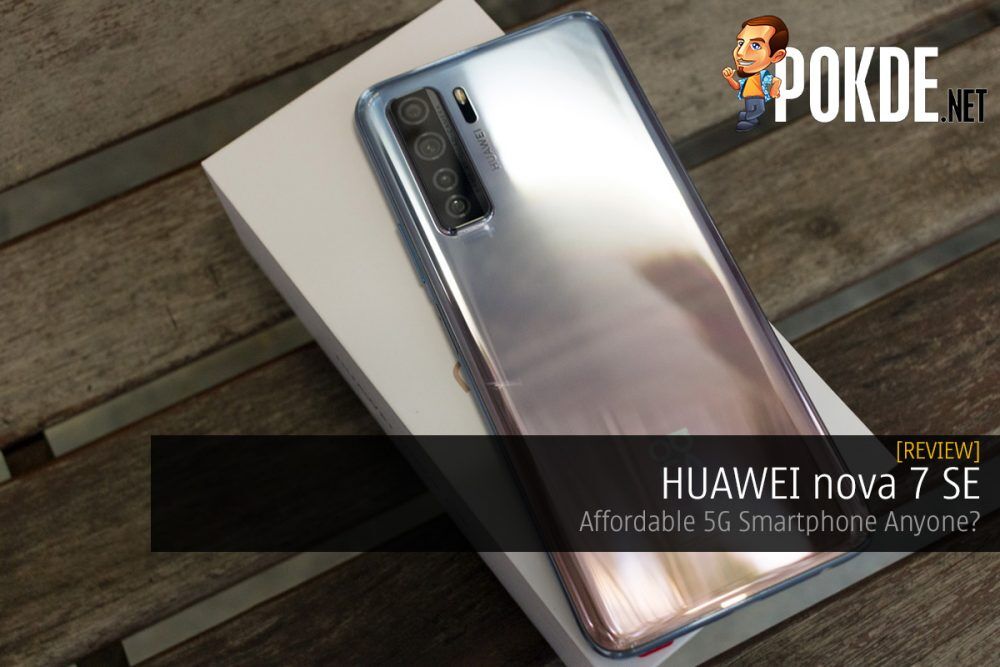 HUAWEI nova 7 SE Review — Affordable 5G Smartphone Anyone? 26