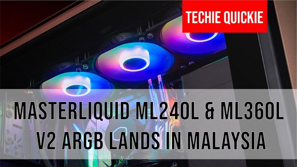 Techie Quickie - Cooler Master launched MasterLiquid 240L and 360L V2 ARGB in Malaysia 26