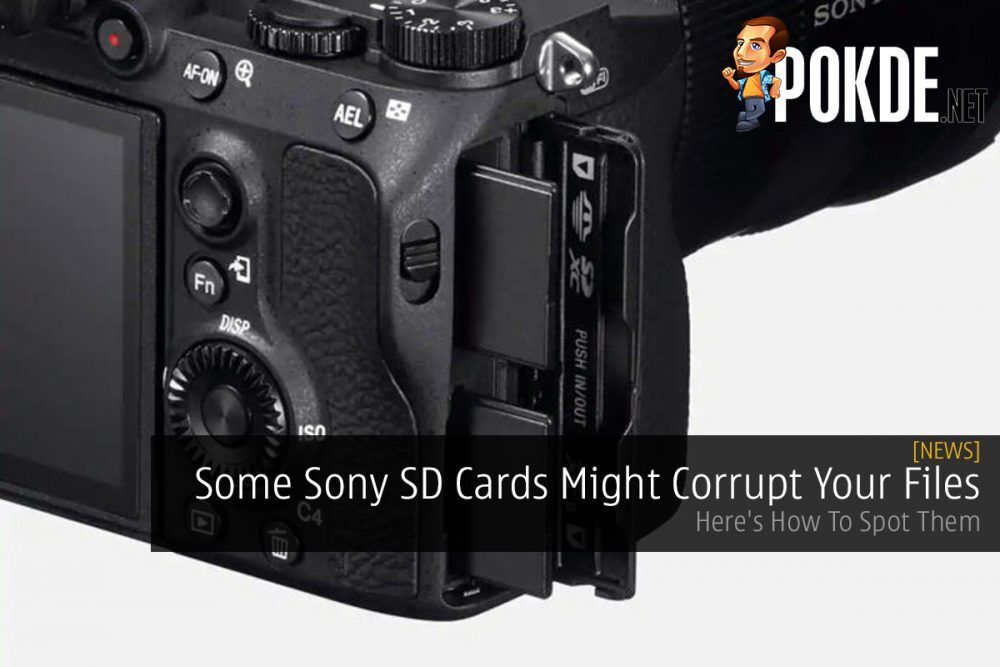 Some Sony SD Cards Might Corrupt Your Files; Here's How To Spot Them 25