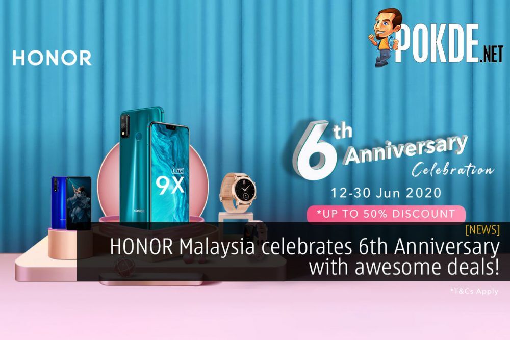 HONOR Malaysia celebrates 6th Anniversary with awesome deals! 26
