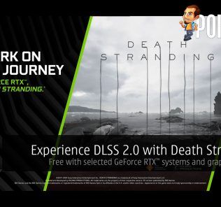 Experience DLSS 2.0 with Death Stranding, free with selected GeForce RTX systems and graphics cards! 25