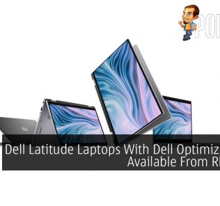 Dell Latitude Laptops With Dell Optimizer Now Available From RM5,381 32
