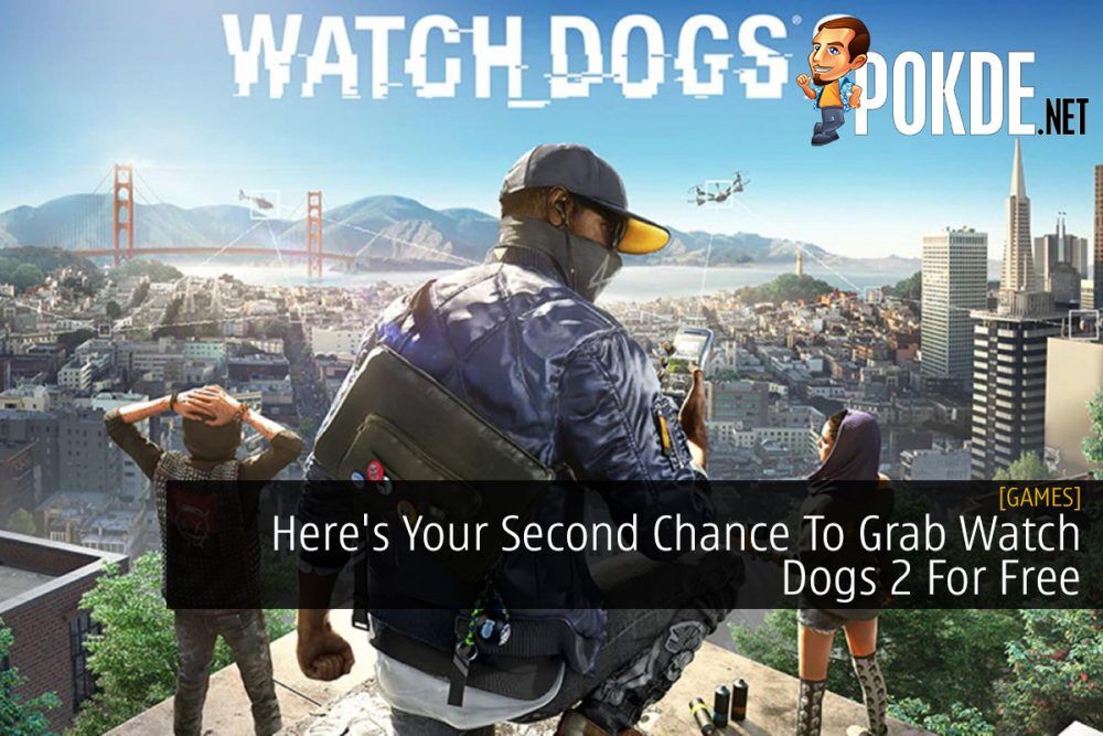 Here's Your Second Chance To Grab Watch Dogs 2 For Free 26