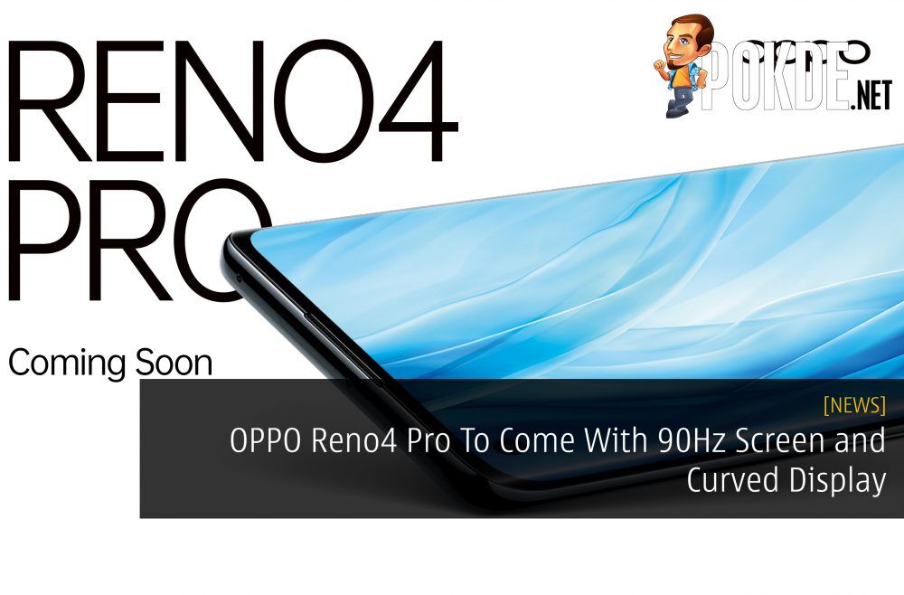 OPPO Reno4 Pro To Come With 90Hz Screen and Curved Display 31