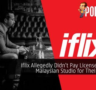 iflix Allegedly Didn't Pay License Fee to Malaysian Studio for Their Movie 30