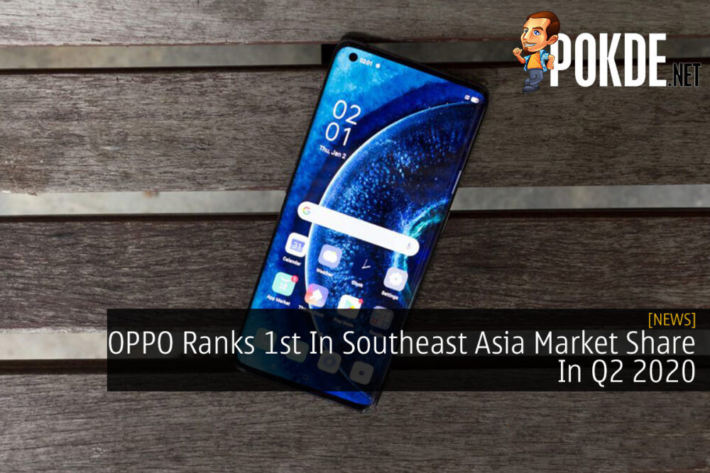 OPPO Ranks 1st In Southeast Asia Market Share In Q2 2020 26