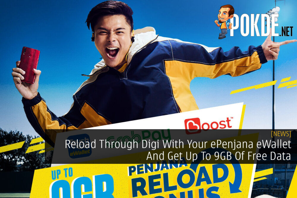 Reload Through Digi With Your ePenjana eWallet And Get Up To 9GB Of Free Data 21