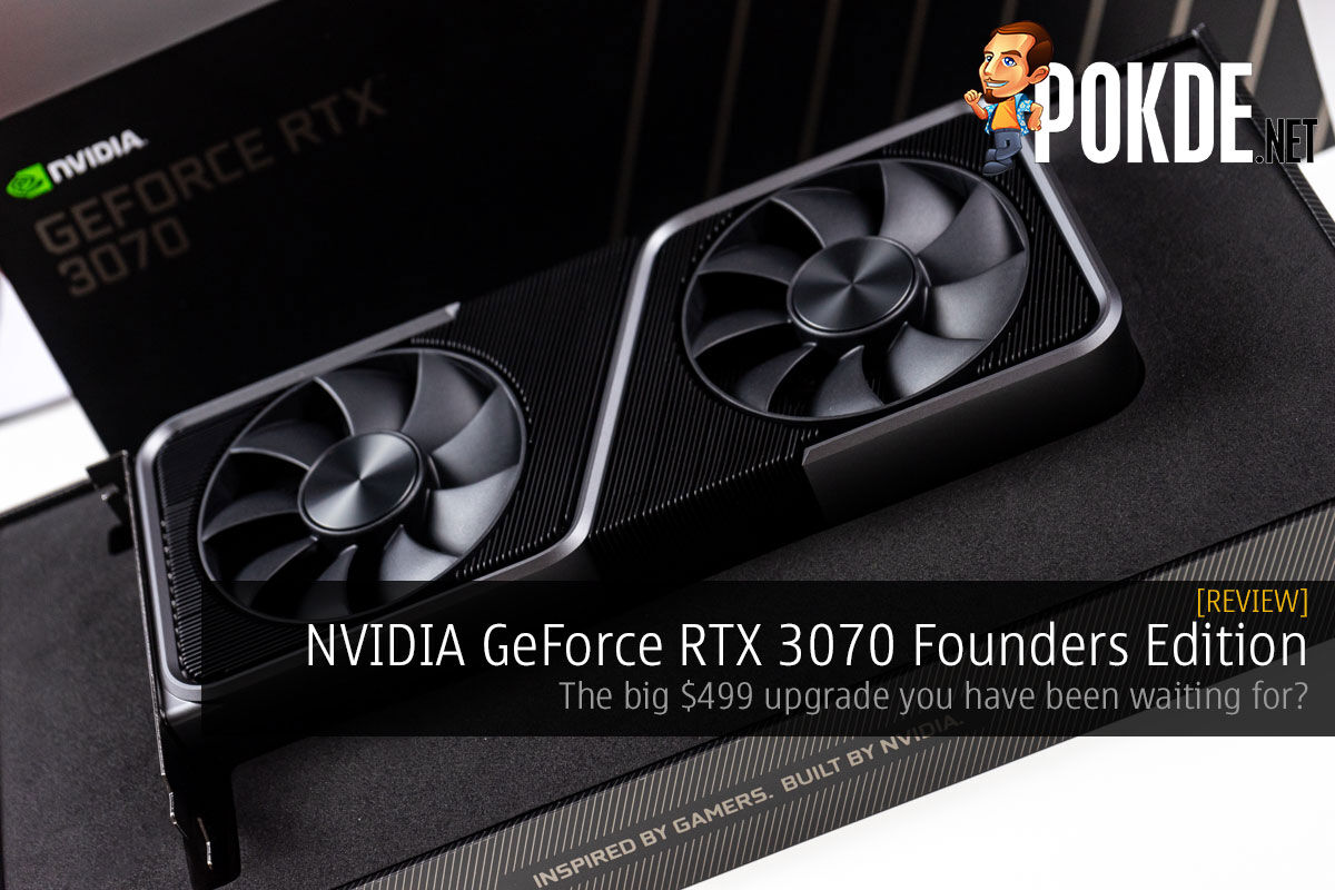 NVIDIA GeForce RTX 3070 Founders Edition Review — The Big $499 Upgrade You  Have Been Waiting For? –