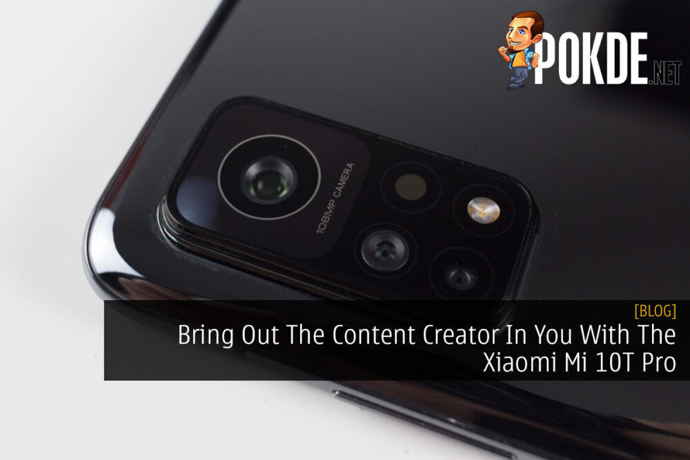 Bring Out The Content Creator In You With The Xiaomi Mi 10T Pro 35