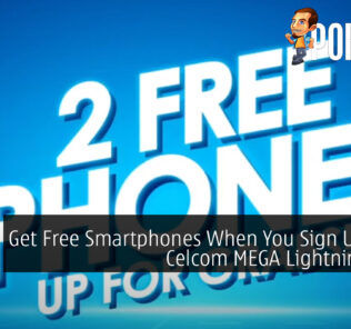 Get Free Smartphones When You Sign Up With Celcom MEGA Lightning Plan 34